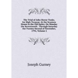   the Twenty Second of November, 1794, Volume 2 Joseph Gurney Books