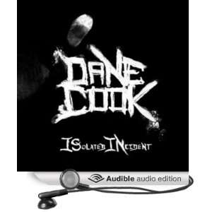    ISolated INcident (Audible Audio Edition) Dane Cook Books