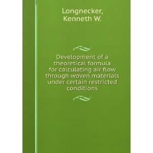   restricted conditions. Kenneth W. Longnecker  Books