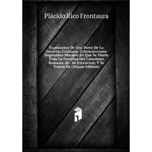   Se Tratan De (Mayan Edition): PlÃ¡cido Rico Frontaura: Books