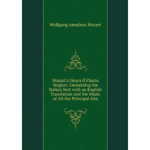 Flauto Magico: Containing the Italian Text with an English Translation 