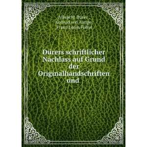   und .: Konrad von Lange , Franz Louis Fuhse Albrecht DÃ¼rer : Books