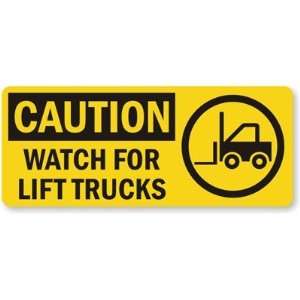 Caution: Watch For Lift Trucks (with graphic) (horizontal 