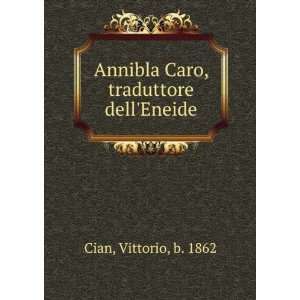  Annibla Caro, traduttore dellEneide (Italian Edition 