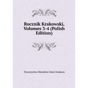   Polish Edition) Towarzystwo MionikÃ³w Histo Krakowa Books