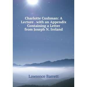   Containing a Letter from Joseph N. Ireland Lawrence Barrett Books