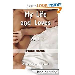My Life and Loves (Vol I): Frank Harris:  Kindle Store