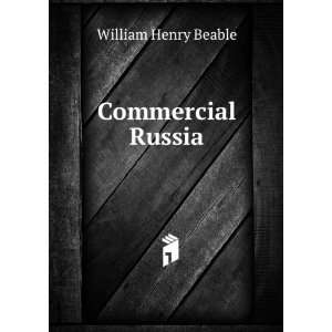  Commercial Russia William Henry Beable Books