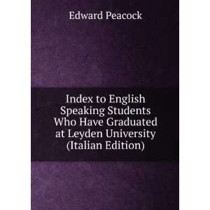   at Leyden University (Italian Edition) Edward Peacock Books