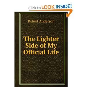  The Lighter Side of My Official Life: Robert Anderson 
