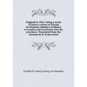   the German by H. Evans Lloyd: Friedrich Ludwig Georg von Raumer: Books