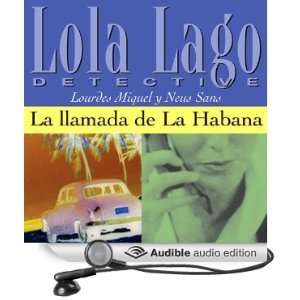  La llamada de La Habana [The Call of Havana] Lola Lago 