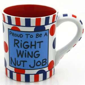  Our Name Is Mud by Lorrie Veasey Right Wing Nut Job Mug, 4 