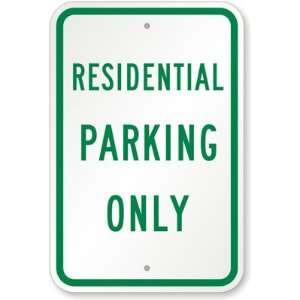  Residential Parking Only High Intensity Grade Sign, 18 x 