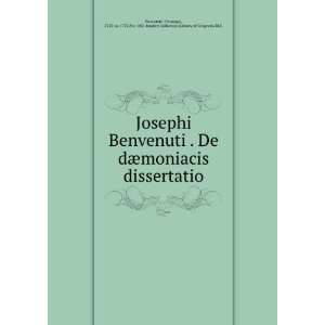  Josephi Benvenuti . De dÃ¦moniacis dissertatio: Giuseppe 