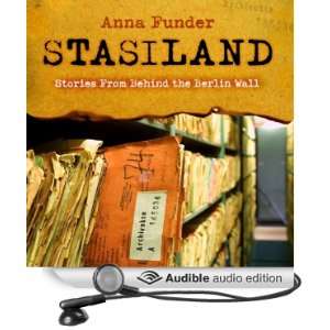 Stasiland: Stories from Behind the Berlin Wall [Unabridged] [Audible 