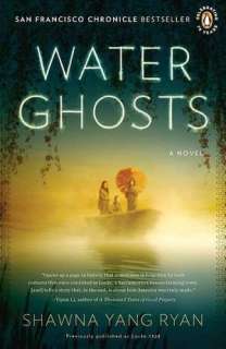   Water Ghosts A Novel by Shawna Yang Ryan, Penguin 