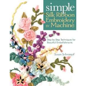 C & T Publishing Simple Silk Ribbon Embroidery [Office 