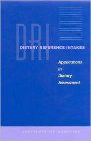 Dietary Reference Intakes Applications in Dietary Assessment 