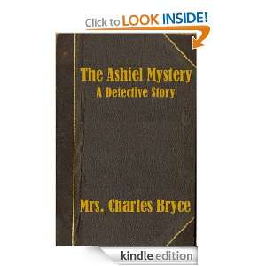 The Ashiel Mystery, A Detective Story Mrs. Charles Bryce  
