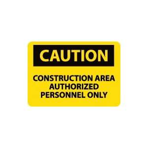 OSHA CAUTION Construction Area Authorized Personnel Only Safety Sign