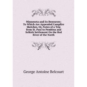   On the Red River of the North: George Antoine Belcourt: Books