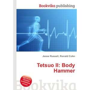  Tetsuo II Body Hammer Ronald Cohn Jesse Russell Books