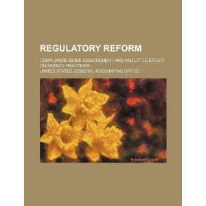  Regulatory reform compliance guide requirement has had 