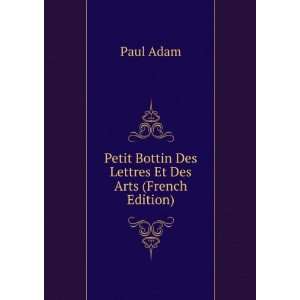 Petit Bottin Des Lettres Et Des Arts (French Edition 