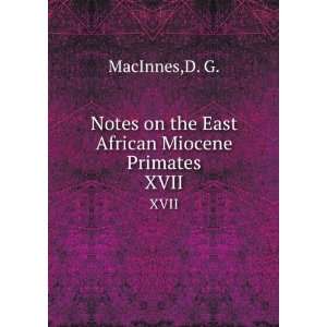   East African Miocene Primates. XVII D. G. MacInnes  Books