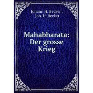  Mahabharata Der grosse Krieg Joh. H. Becker Johann H 