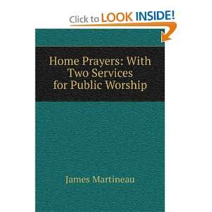   Prayers With Two Services for Public Worship James Martineau Books