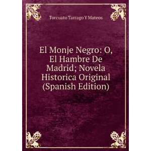  Historica Original (Spanish Edition) Torcuato Tarrago Y Mateos Books