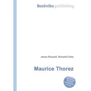  Maurice Thorez: Ronald Cohn Jesse Russell: Books