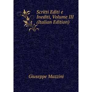   Editi e Inediti, Volume III (Italian Edition) Mazzini Giuseppe Books
