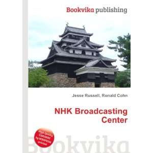  NHK Broadcasting Center Ronald Cohn Jesse Russell Books