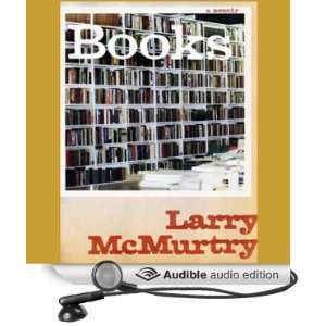  Books A Memoir (Audible Audio Edition) Larry McMurtry 