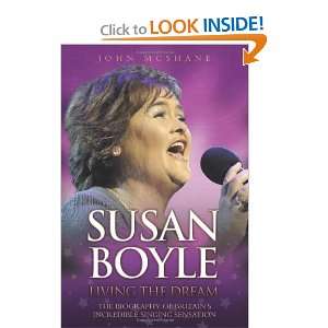    Susan Boyle: Living the Dream [Paperback]: John McShane: Books