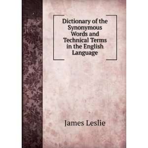 Dictionary of the Synonymous Words and Technical Terms in the English 