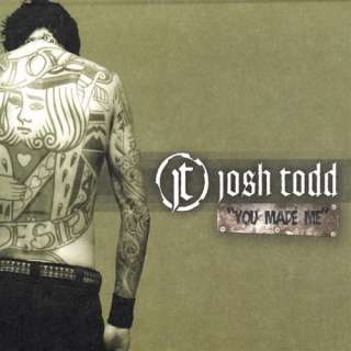  You Made Me Josh Todd of Buckcherry