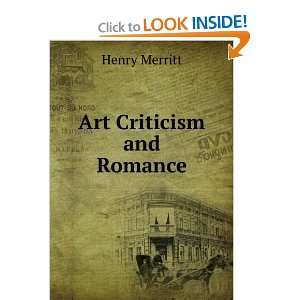 Art Criticism and Romance Henry Merritt  Books