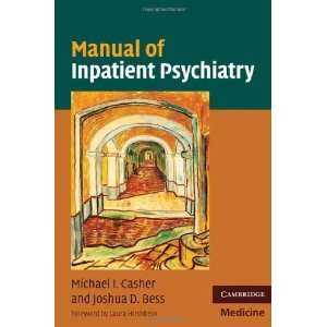   Manual of Inpatient Psychiatry [Paperback]: Michael I. Casher: Books