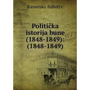  PolitiÄka istorija bune (1848 1849) (1848 1849 