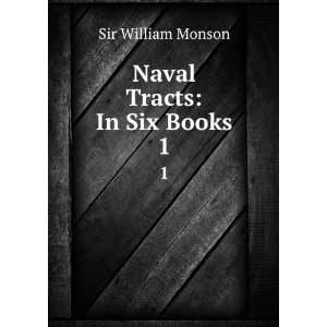  Naval Tracts In Six Books. 1 Sir William Monson Books