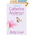 Baby Love (Kendrick/Coulter) by Catherine Anderson ( Kindle Edition 