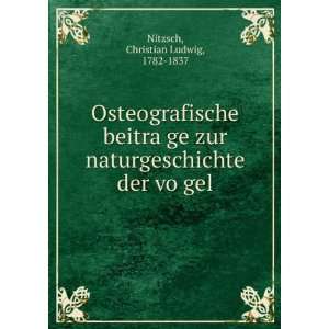   der voÌ?gel: Christian Ludwig, 1782 1837 Nitzsch: Books