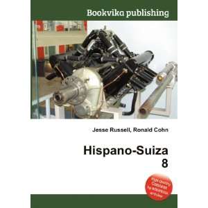  Hispano Suiza 8 Ronald Cohn Jesse Russell Books