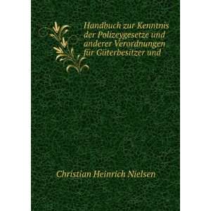   fÃ¼r GÃ¼terbesitzer und .: Christian Heinrich Nielsen: Books