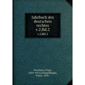  Bd.1 Hugo, 1859 1915,Schlegelberger, Franz, 1876  Neumann Books