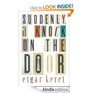 Suddenly, a Knock on the Door Etgar Keret, Sondra Silverston, Miriam 